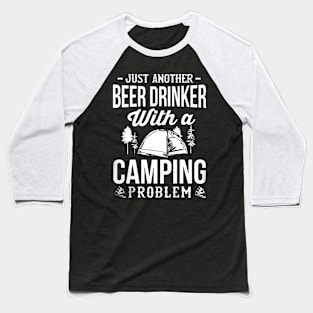 Beer drinker with a camping Baseball T-Shirt